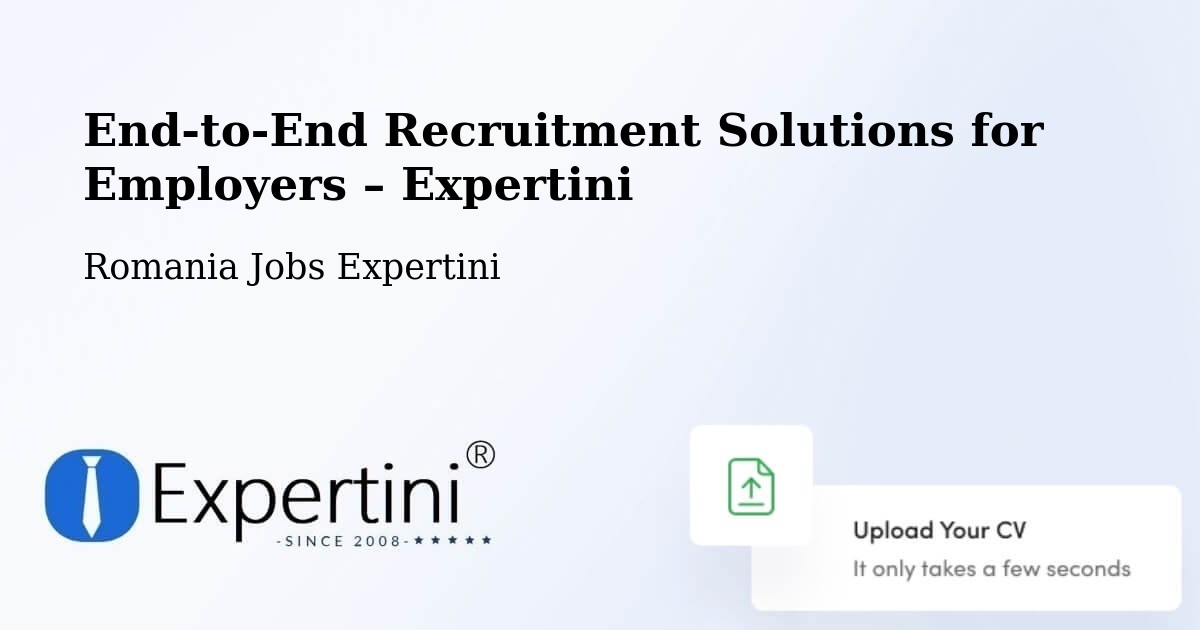 Recruitment Solutions for Employers – Budeni - Budeni, Romania Jobs Expertini